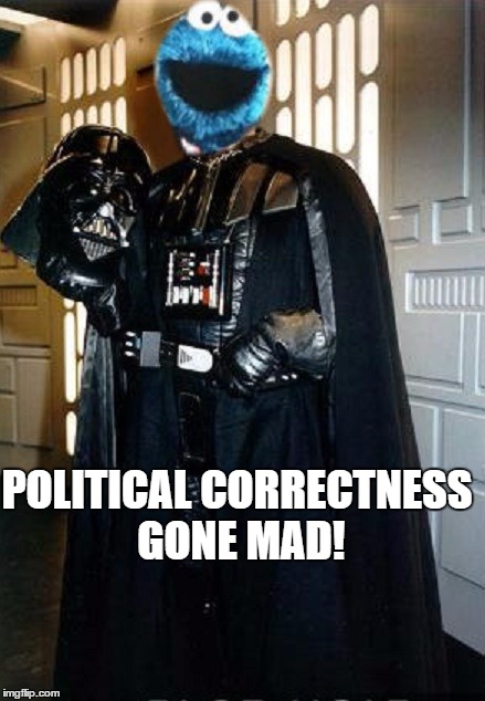 POLITICAL CORRECTNESS GONE MAD! | made w/ Imgflip meme maker