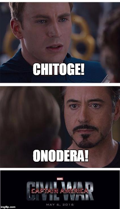 Marvel Civil War 1 | CHITOGE! ONODERA! | image tagged in memes,marvel civil war 1 | made w/ Imgflip meme maker