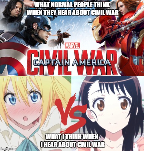 Two kinds of civil wars | WHAT NORMAL PEOPLE THINK WHEN THEY HEAR ABOUT CIVIL WAR; WHAT I THINK WHEN I HEAR ABOUT CIVIL WAR | image tagged in civil war | made w/ Imgflip meme maker