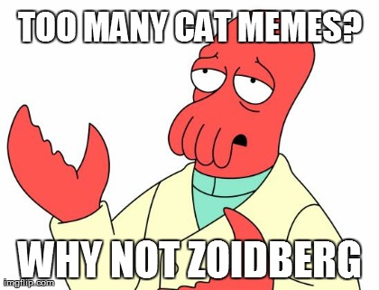 Futurama Zoidberg | image tagged in memes,futurama zoidberg | made w/ Imgflip meme maker