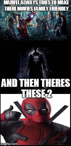 MARVEL ALWAYS TRIES TO MAKE THEIR MOVIES FAMILY FRIENDLY; AND THEN THERES THESE 2 | image tagged in avengers,marvel,punisher,deadpool | made w/ Imgflip meme maker