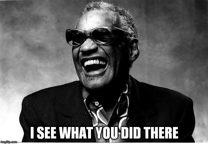 I SEE WHAT YOU DID THERE | made w/ Imgflip meme maker