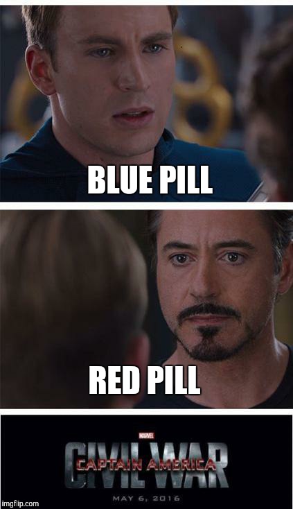 Pills based on their colors | BLUE PILL; RED PILL | image tagged in captain america civil war | made w/ Imgflip meme maker