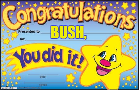 Certificate rewarding bush for his outstanding participation in 9/11 (grandparents day). | BUSH, | image tagged in memes,happy star congratulations,911,bush did it | made w/ Imgflip meme maker