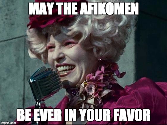 Effie Trinket | MAY THE AFIKOMEN; BE EVER IN YOUR FAVOR | image tagged in effie trinket | made w/ Imgflip meme maker
