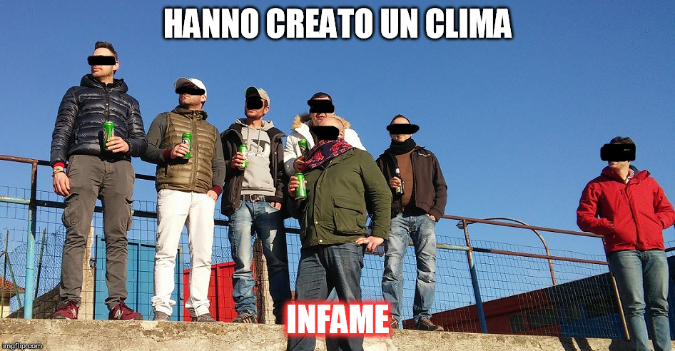 HANNO CREATO UN CLIMA; INFAME | made w/ Imgflip meme maker