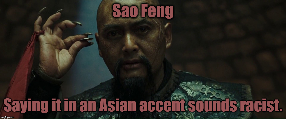 Pirates of the Caribbean Sao Feng Coin Song | Sao Feng; Saying it in an Asian accent sounds racist. | image tagged in pirates of the caribbean sao feng coin song | made w/ Imgflip meme maker