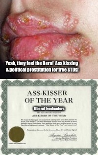 Yeah, they feel the Bern!  Ass kissing & political prostitution for free STDs! Liberal freeloaders | made w/ Imgflip meme maker