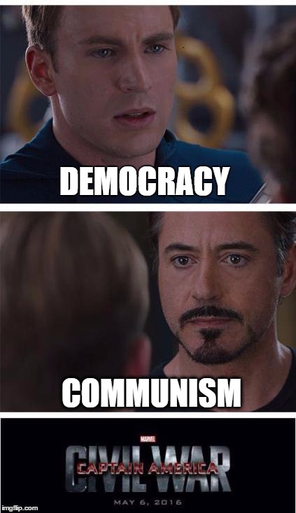 Marvel Civil War 1 | DEMOCRACY; COMMUNISM | image tagged in memes,marvel civil war 1 | made w/ Imgflip meme maker