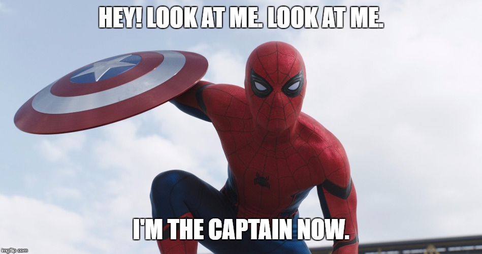 Look at him. He must be right. | HEY! LOOK AT ME. LOOK AT ME. I'M THE CAPTAIN NOW. | image tagged in i'm the captain now,captain phillips - i'm the captain now,spiderman,captain america civil war,memes | made w/ Imgflip meme maker