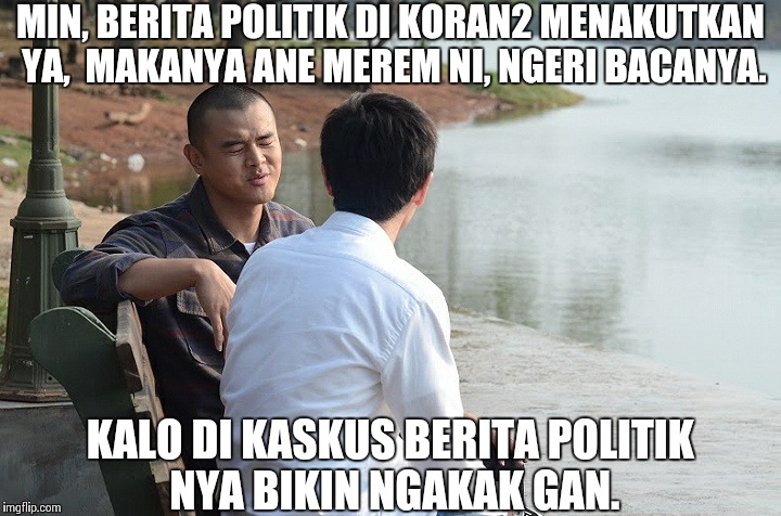 MIN, BERITA POLITIK DI KORAN2 MENAKUTKAN YA, 
MAKANYA ANE MEREM NI, NGERI BACANYA. KALO DI KASKUS BERITA POLITIK NYA BIKIN NGAKAK GAN. | image tagged in mememimin | made w/ Imgflip meme maker