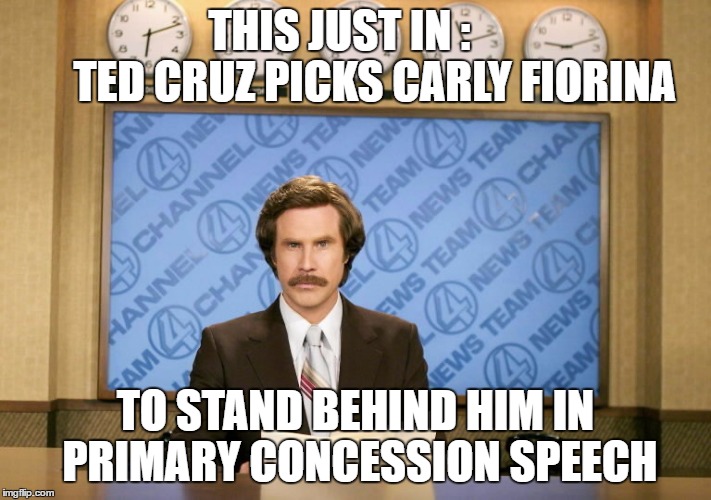 just give up already | THIS JUST IN :             TED CRUZ PICKS CARLY FIORINA; TO STAND BEHIND HIM IN PRIMARY CONCESSION SPEECH | image tagged in this just in | made w/ Imgflip meme maker