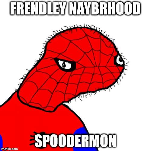 FRENDLEY NAYBRHOOD SPOODERMON | made w/ Imgflip meme maker