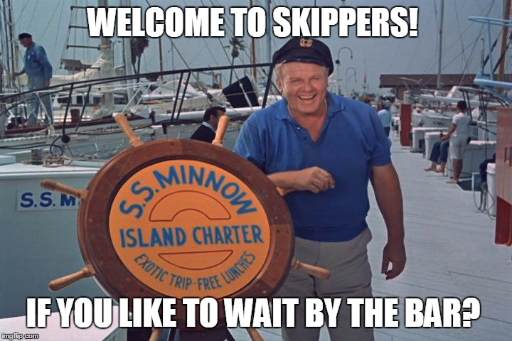 skipper | WELCOME TO SKIPPERS! IF YOU LIKE TO WAIT BY THE BAR? | image tagged in skipper | made w/ Imgflip meme maker