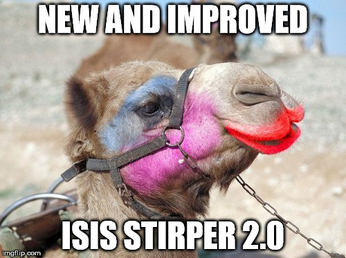 Miss ISIS 2015 | NEW AND IMPROVED; ISIS STIRPER 2.0 | image tagged in miss isis 2015 | made w/ Imgflip meme maker