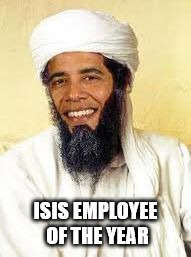 Osabama Meme | ISIS EMPLOYEE OF THE YEAR | image tagged in memes,osabama | made w/ Imgflip meme maker