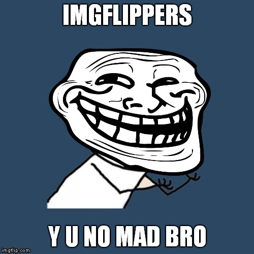 image tagged in y u no | made w/ Imgflip meme maker