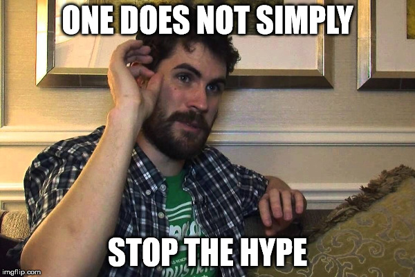 ONE DOES NOT SIMPLY; STOP THE HYPE | made w/ Imgflip meme maker