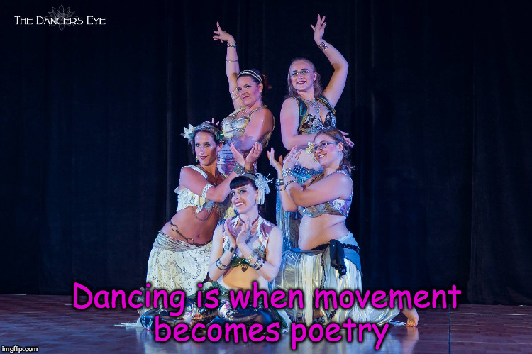 Afsana Poetry | Dancing is when movement becomes poetry | image tagged in belly,dance,dancing | made w/ Imgflip meme maker