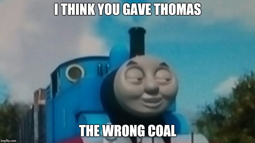 Image result for thomas the tank engine meme
