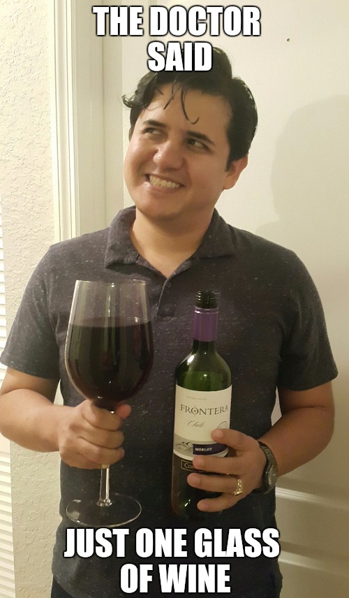 Just One Glass Of Wine Imgflip