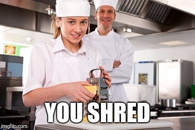 YOU SHRED | made w/ Imgflip meme maker
