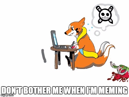 Don't bother me | DON'T BOTHER ME WHEN I'M MEMING | image tagged in don't bother me,floatzel,pokemon,doodle or die | made w/ Imgflip meme maker