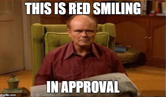 THIS IS RED SMILING IN APPROVAL | made w/ Imgflip meme maker