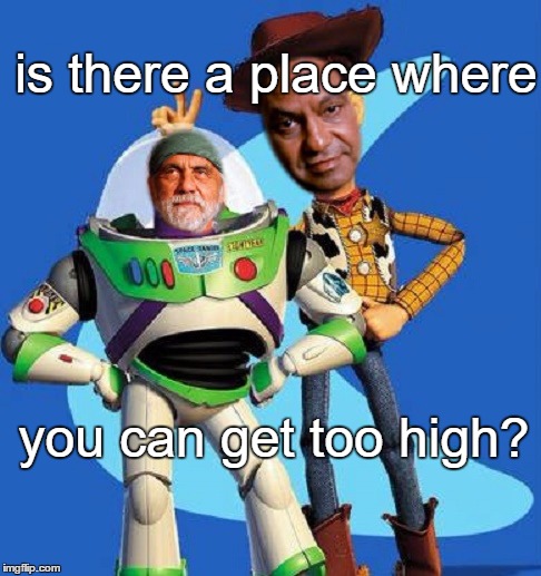 is there a place where you can get too high? | made w/ Imgflip meme maker