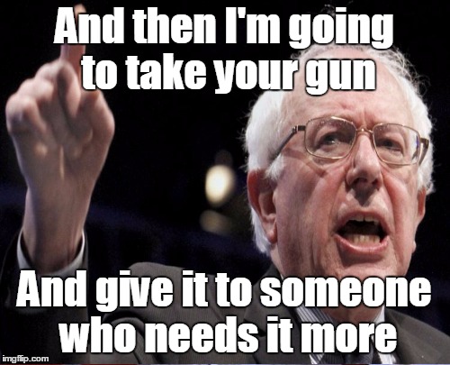 And then I'm going to take your gun And give it to someone who needs it more | made w/ Imgflip meme maker