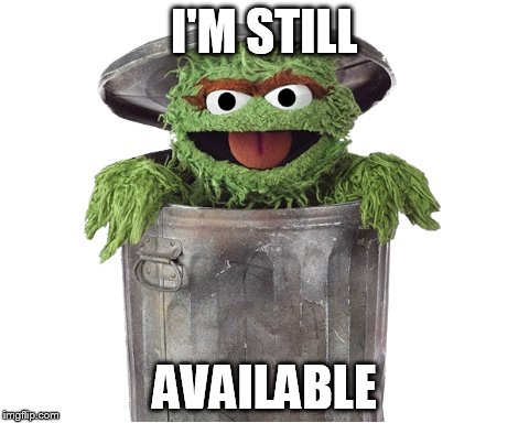 I'M STILL AVAILABLE | made w/ Imgflip meme maker