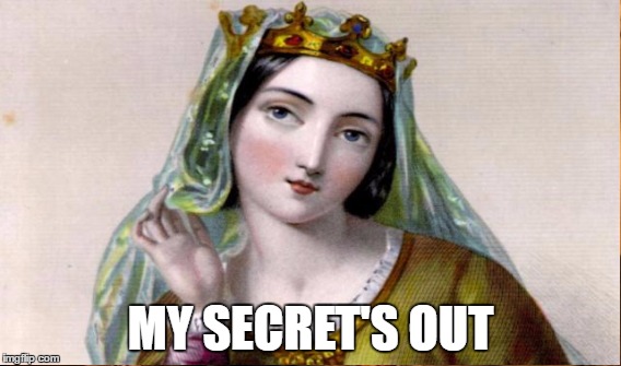 MY SECRET'S OUT | made w/ Imgflip meme maker
