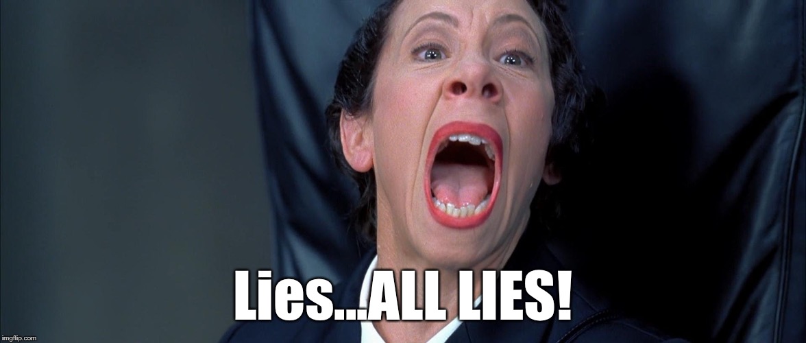 Lies...ALL LIES! | made w/ Imgflip meme maker