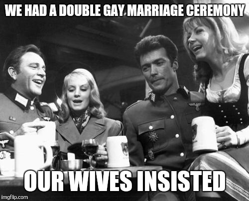 WE HAD A DOUBLE GAY MARRIAGE CEREMONY OUR WIVES INSISTED | made w/ Imgflip meme maker