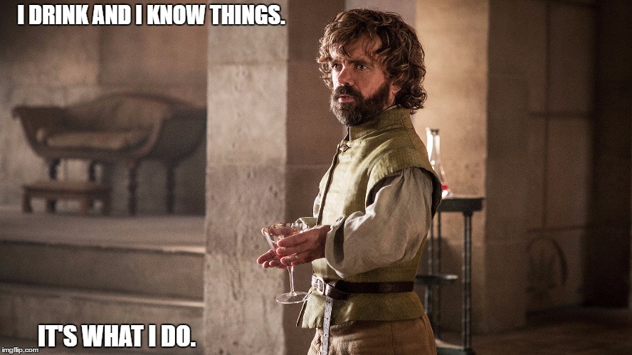 tyrion lannister quotes i drink and i know things