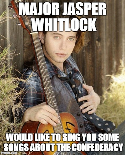 When Jasper Comes Marching Home | MAJOR JASPER WHITLOCK; WOULD LIKE TO SING YOU SOME SONGS ABOUT THE CONFEDERACY | image tagged in jasper hale,twilight saga,confederacy | made w/ Imgflip meme maker