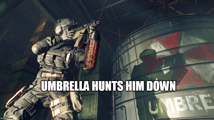 UMBRELLA HUNTS HIM DOWN | made w/ Imgflip meme maker