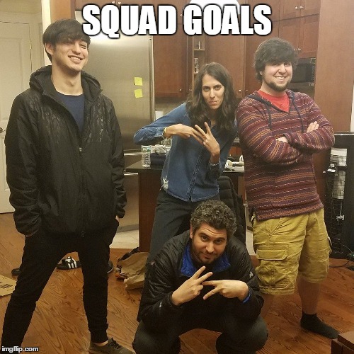 wishful thinking | SQUAD GOALS | image tagged in vape nation,filthy frank,jontron,h3h3 | made w/ Imgflip meme maker