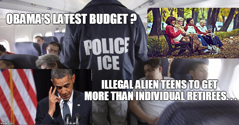obama''s budgeted more for illegal alien teens than social security retirees | OBAMA'S LATEST BUDGET ? ILLEGAL ALIEN TEENS TO GET MORE THAN INDIVIDUAL RETIREES. . . | image tagged in illegal aliens,social security retirees,no justice | made w/ Imgflip meme maker