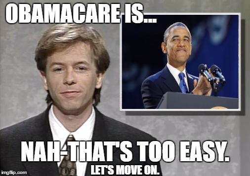 David Spade: Hollywood Minute | OBAMACARE IS... NAH-THAT'S TOO EASY. LET'S MOVE ON. | image tagged in david spade hollywood minute,obamacare | made w/ Imgflip meme maker