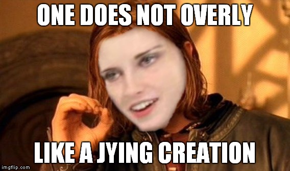 ONE DOES NOT OVERLY LIKE A JYING CREATION | made w/ Imgflip meme maker