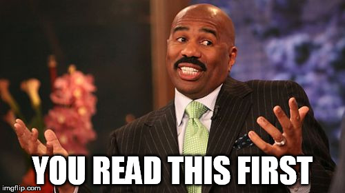 and then this. Didn ch'yall | YOU READ THIS FIRST | image tagged in memes,steve harvey | made w/ Imgflip meme maker