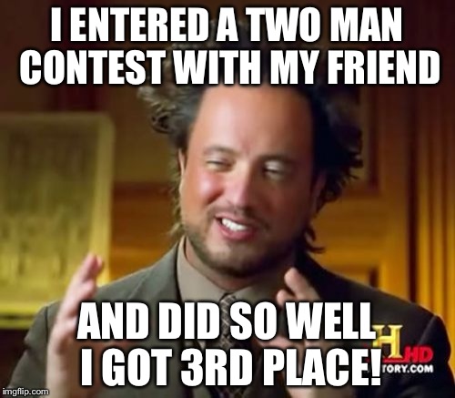 Ancient Aliens Meme - Imgflip