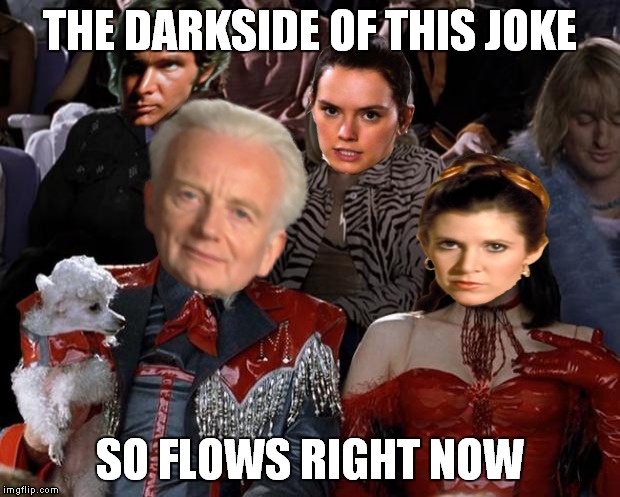 THE DARKSIDE OF THIS JOKE SO FLOWS RIGHT NOW | made w/ Imgflip meme maker