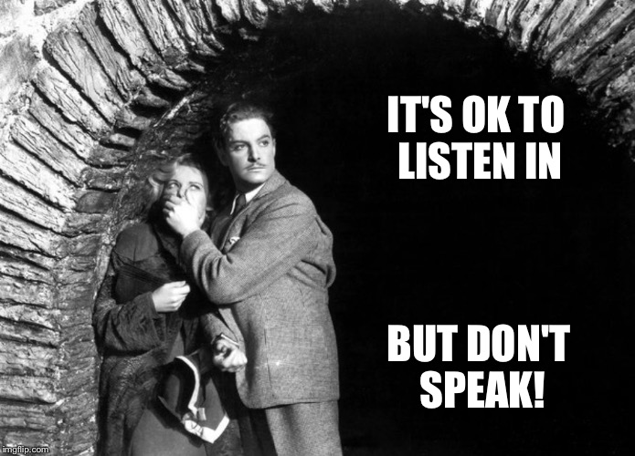 20th Century Technology | IT'S OK TO LISTEN IN BUT DON'T SPEAK! | image tagged in 20th century technology | made w/ Imgflip meme maker