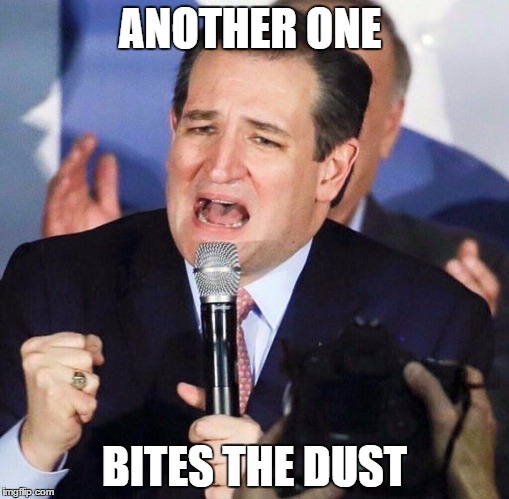 Ted Cruz Singing | ANOTHER ONE; BITES THE DUST | image tagged in ted cruz singing,The_Donald | made w/ Imgflip meme maker