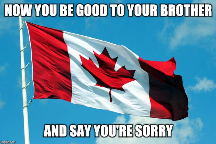 NOW YOU BE GOOD TO YOUR BROTHER AND SAY YOU'RE SORRY | made w/ Imgflip meme maker