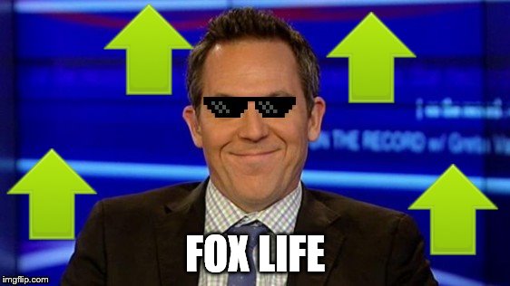FOX LIFE | image tagged in deal with it greg gutfeld | made w/ Imgflip meme maker