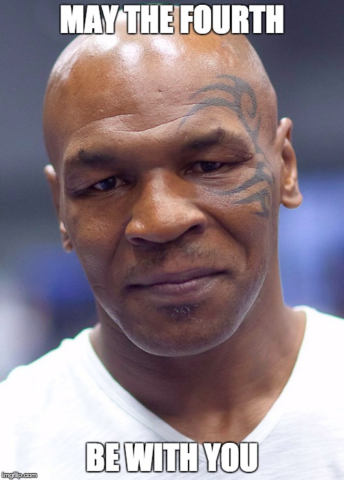 Because he has a lisp.Yeah, I'm an asshole. | MAY THE FOURTH; BE WITH YOU | image tagged in starwars,miketyson,starwarsday,speechimpediment | made w/ Imgflip meme maker