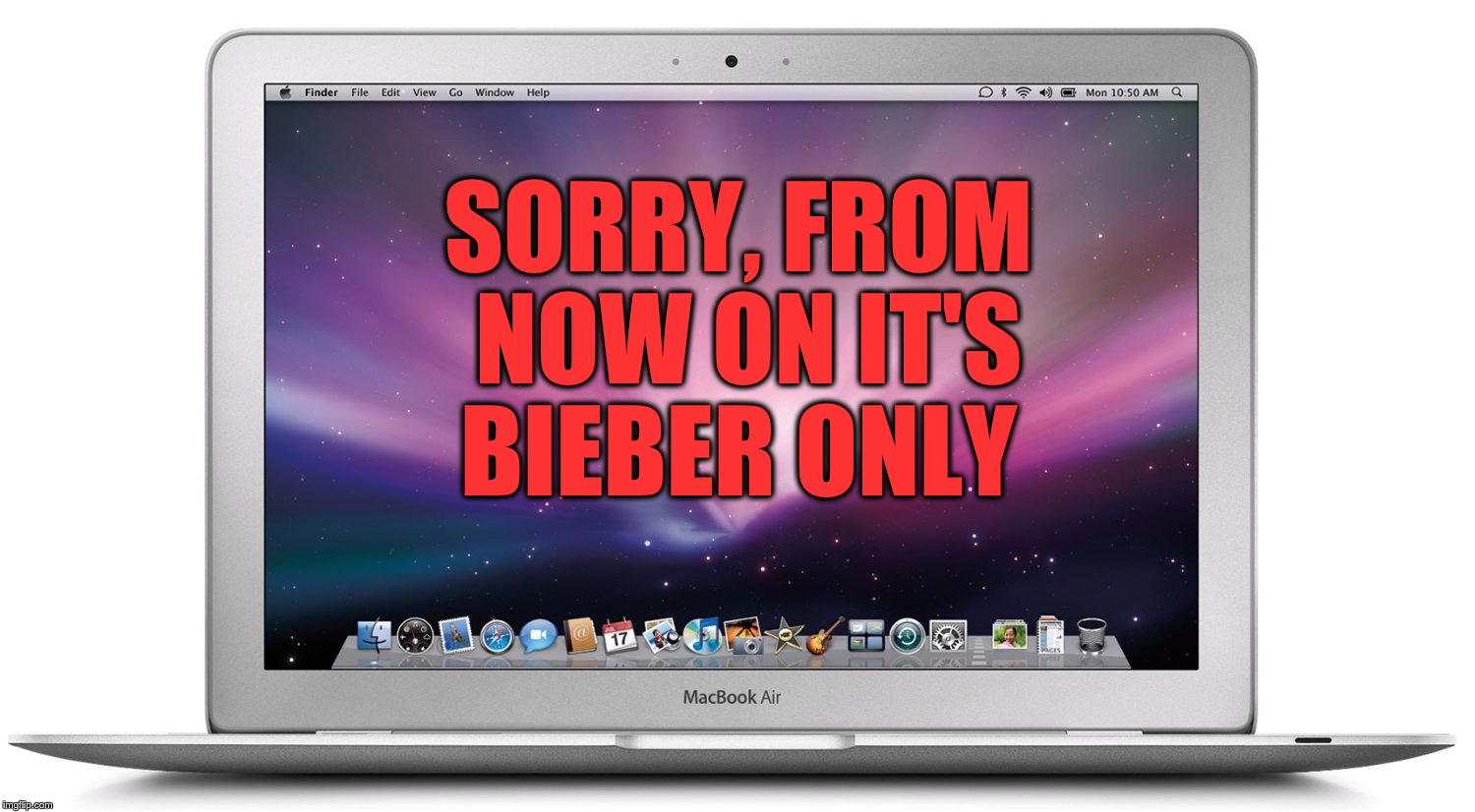 If independent internet radio dies... | SORRY, FROM NOW ON IT'S BIEBER ONLY | image tagged in internet radio,sound exchange,copryright royalty board,riaa,justin bieber | made w/ Imgflip meme maker